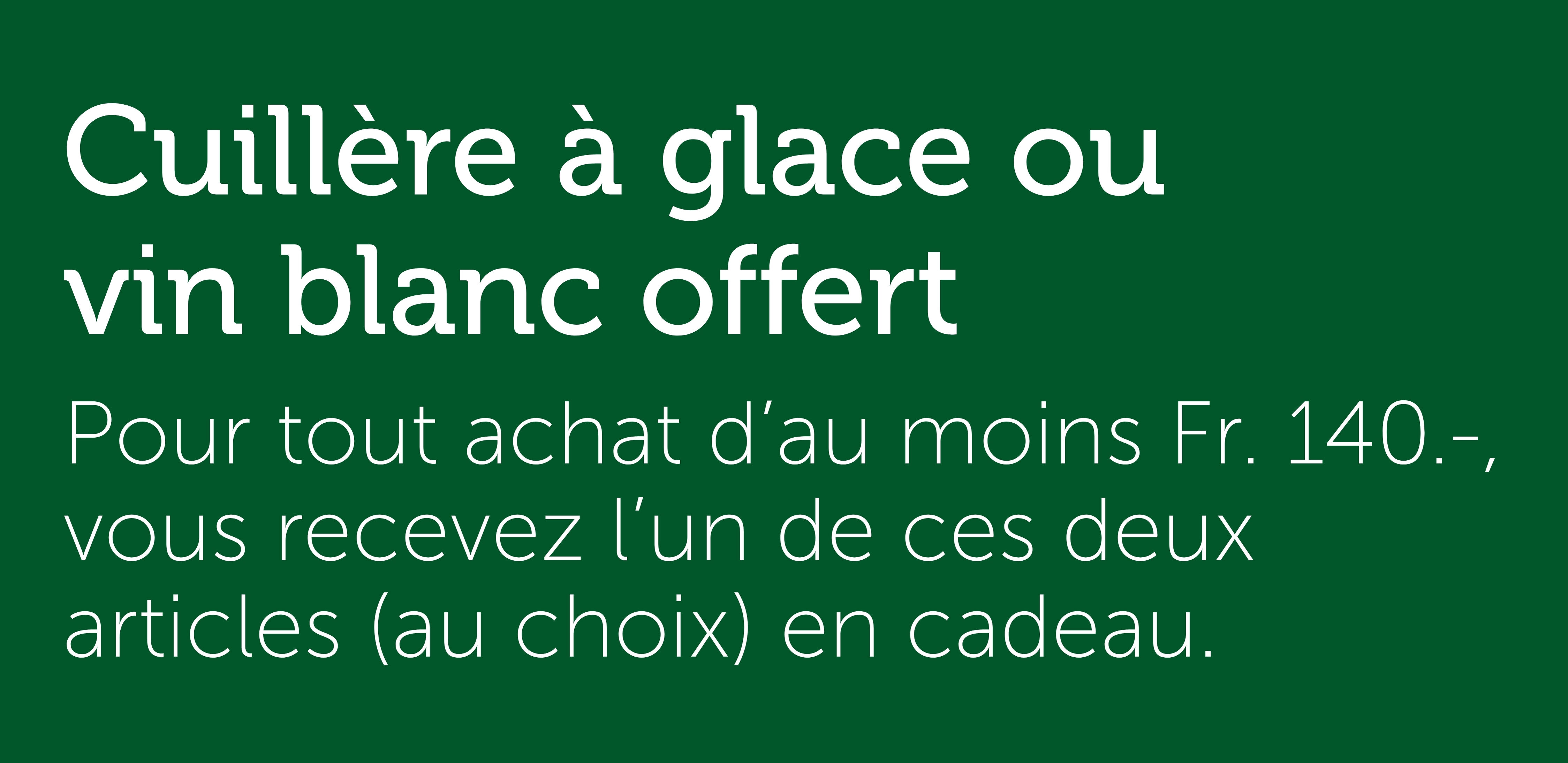Cuillère à glace ou vin blanc offert